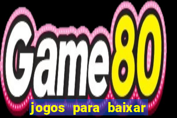 jogos para baixar que ganha dinheiro